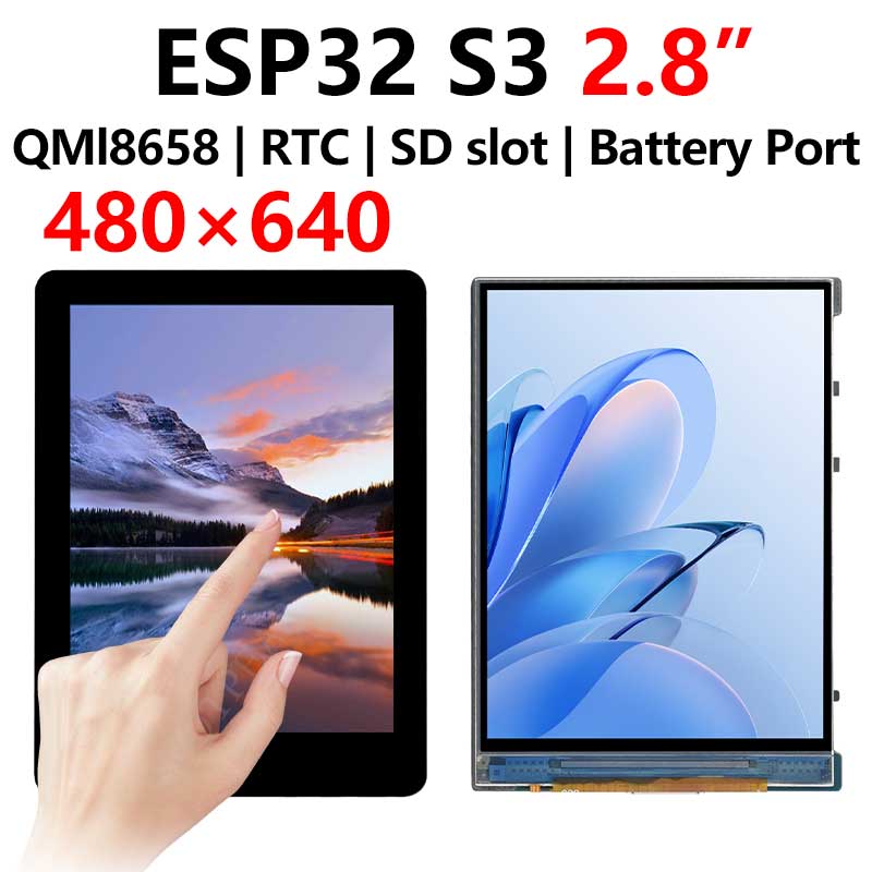 ESP32 S3 Development Board 2.8 inch B LCD 2.8inch Display 480x640 TouchScreen QMI8658 Sensor / Battery Port LVGL/HMI For Arduino