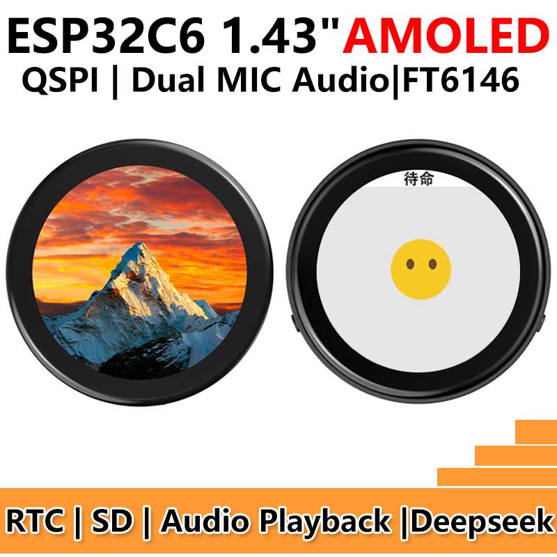 ESP32 C6 Development Board 1.43 inch AMOLED QSPI Display 1.43inch TouchScreen Dual MIC AudioI Deepseek N16R8