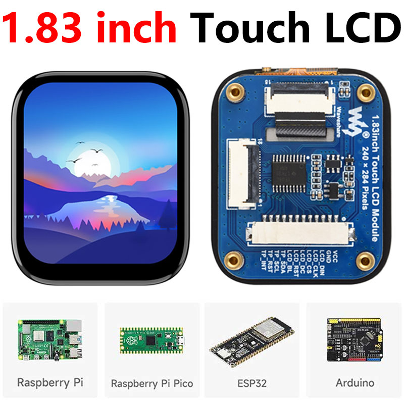 1.83inch LCD TouchScreen Display 240×240 ST7789P For Arduino /Raspberry Pi /ESP32 /Pico /STM32