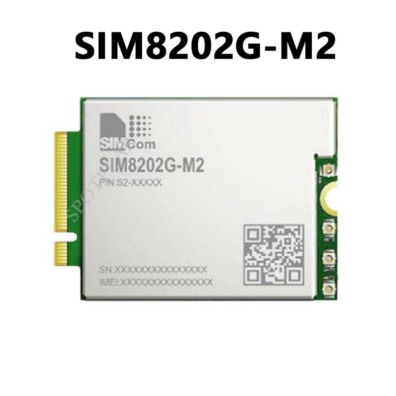 SIM8202G M2 3G/4G/5G/GNSS Sub-6G PCIe USB3.1 GPIO M.2 Moudle For LTE-A/NSA/SA For DFOTA /VoLTE For S