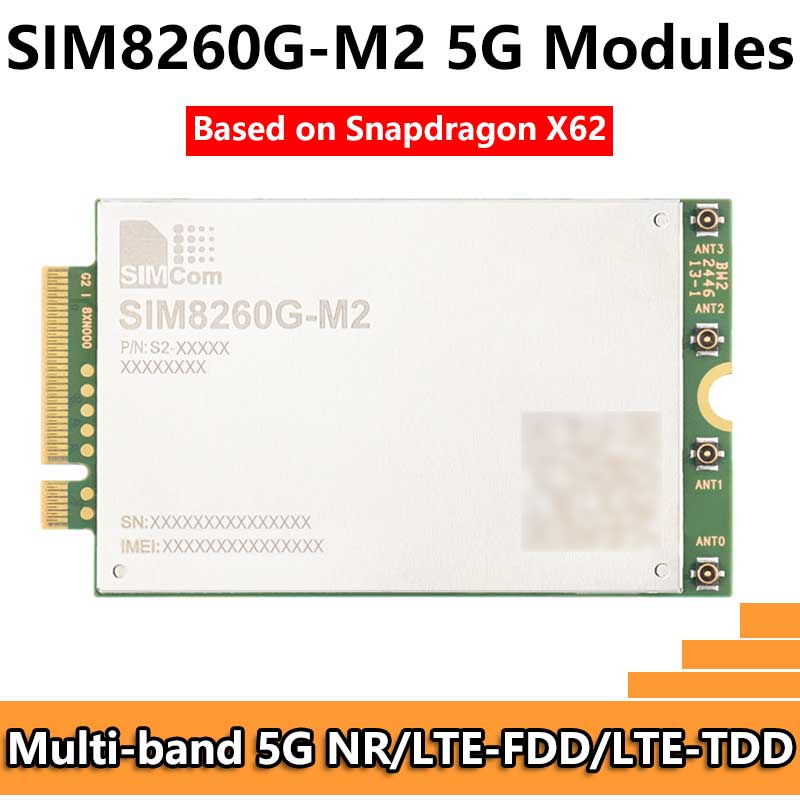 SIM8260G M2 3G/4G/5G/GNSS/GPS Sub-6G PCIe M.2 Moudle For LTE-A/NSA/SA For DFOTA /VoLTE For SIMCOM