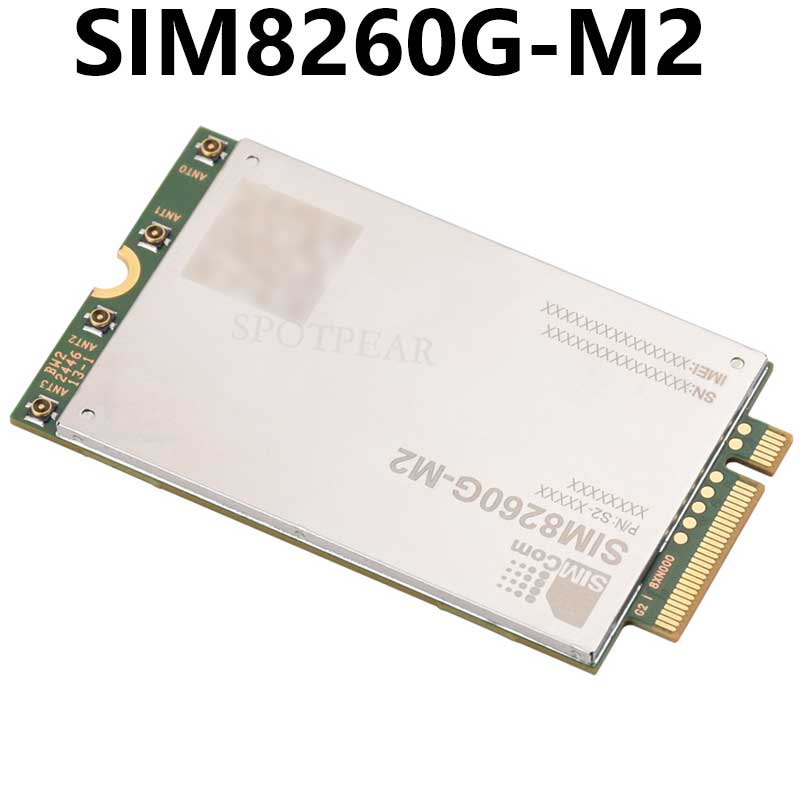 SIM8260G M2 3G/4G/5G/GNSS/GPS Sub-6G PCIe M.2 Moudle For LTE-A/NSA/SA For DFOTA /VoLTE For SIMCOM