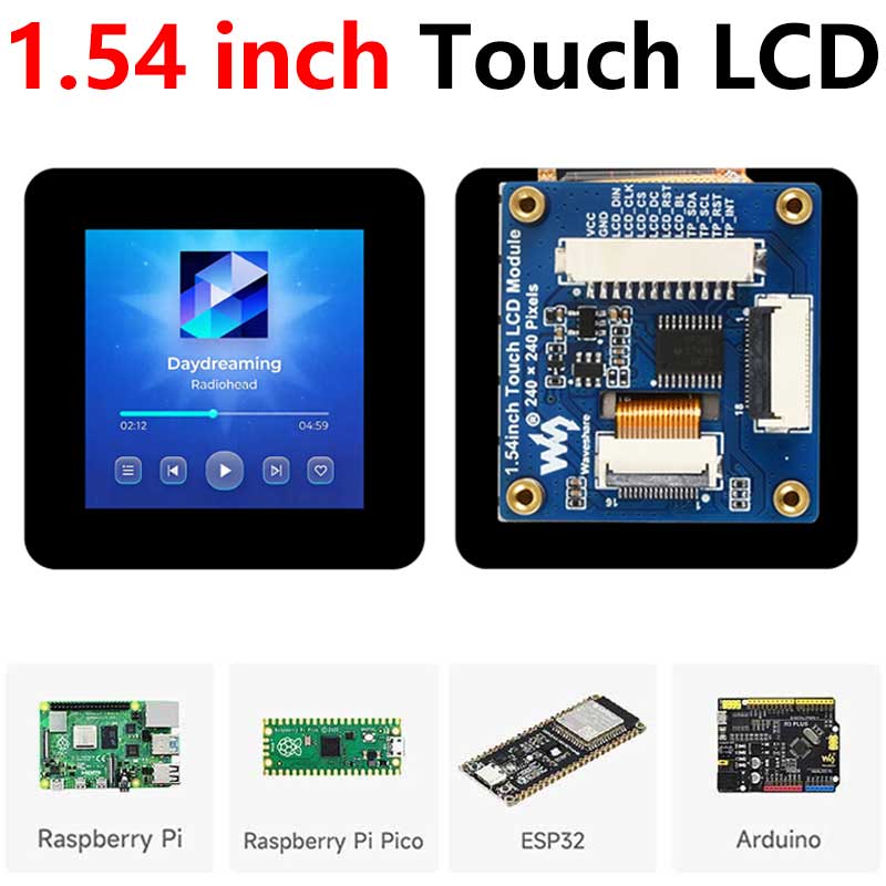 1.54inch LCD TouchScreen Display 240×240 ST7789S For Arduino /Raspberry Pi /ESP32 /Pico /STM32